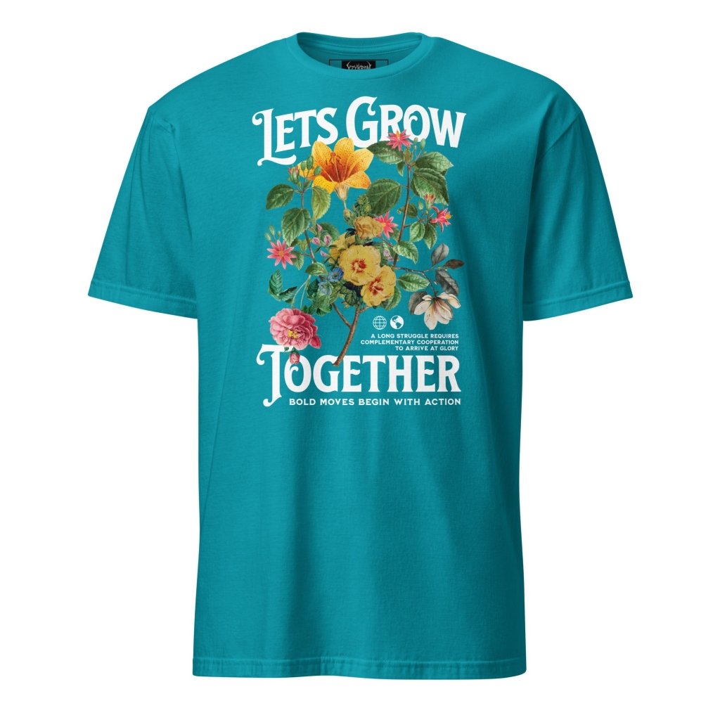 LETS GROW TOGETHER SHIRT